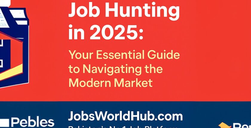 Job Hunting in 2025 – Your Essential Guide to Get Hired Fast