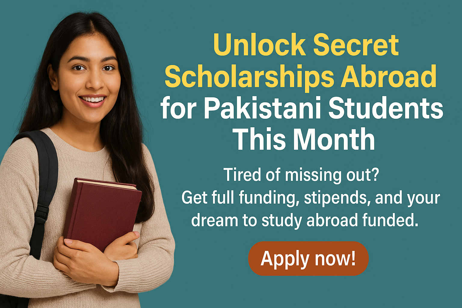 Unlock Secret Scholarships Abroad for Pakistani Students July 2025