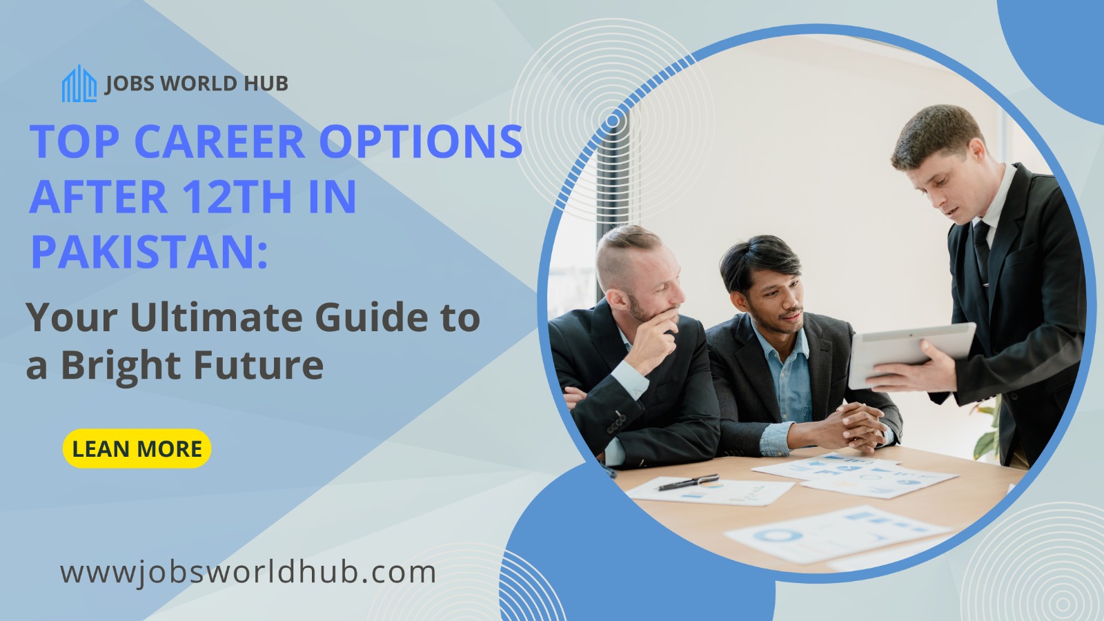 Top Career Options After 12th in Pakistan: Your Ultimate Guide to a Bright Future